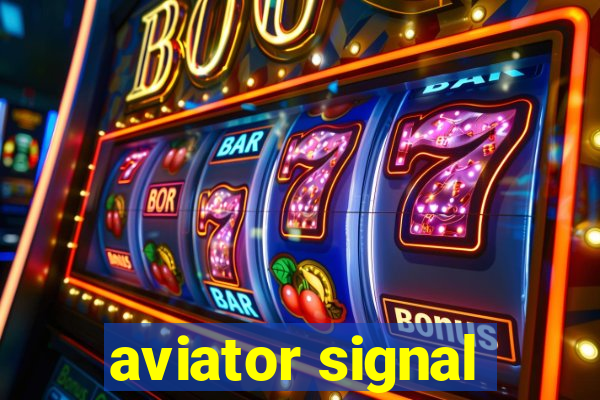 aviator signal